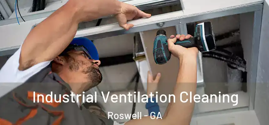 Industrial Ventilation Cleaning Roswell - GA